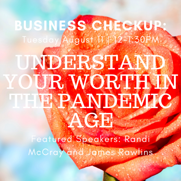 Image for event: Business Checkup: Understand Your Worth in the Pandemic Age