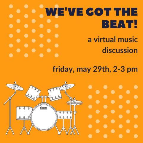Image for event: We&rsquo;ve Got the Beat!   A virtual music disussion. 